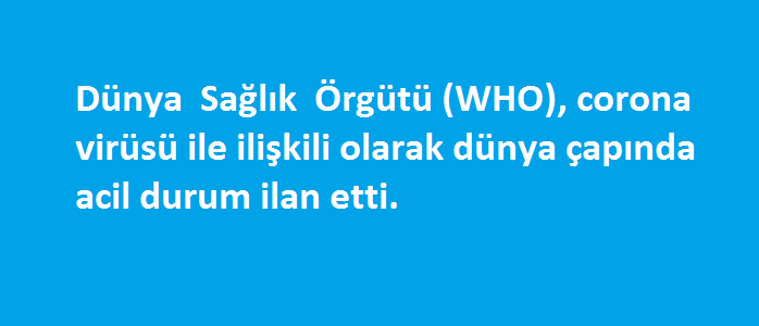 Dünya Sağlık Örgütü acil durum ilan etti